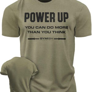 112. Power Up Funny Motivational Workout Gym T-Shirt for Men