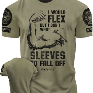 015. I Would Flex Funny Motivational Workout Gym T-Shirt for Men