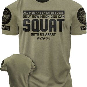 090. Created Equal Squat Funny Workout Gym T-Shirt for Men