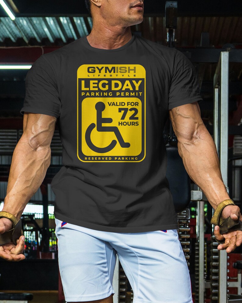 085. Leg Day Parking Permit Funny Workout Gym Tshirt for Men Etsy
