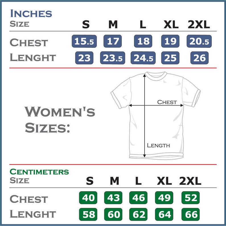 May include: A size chart for women's shirts with measurements in inches and centimeters. The chart shows chest and length measurements for sizes S, M, L, XL, and 2XL.