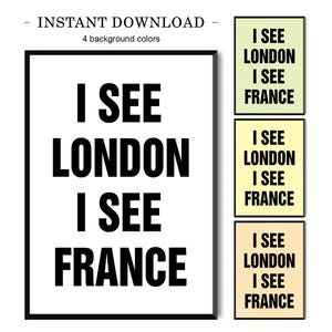 I See London I See France Funny Bathroom Printable Wall Art Decor