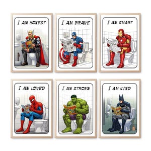 May include: Six framed prints featuring different superheroes sitting on toilets and reading comic books. Each print has a different inspirational message at the top, such as "I am honest" or "I am strong".