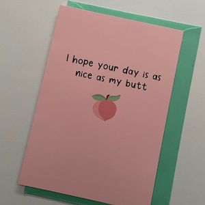J'espère que votre journée est aussi belle que mes fesses Carte de voeux Carte drôle pour partenaire Carte drôle Carte d'humour Carte de voeux pour lui Carte pour elle