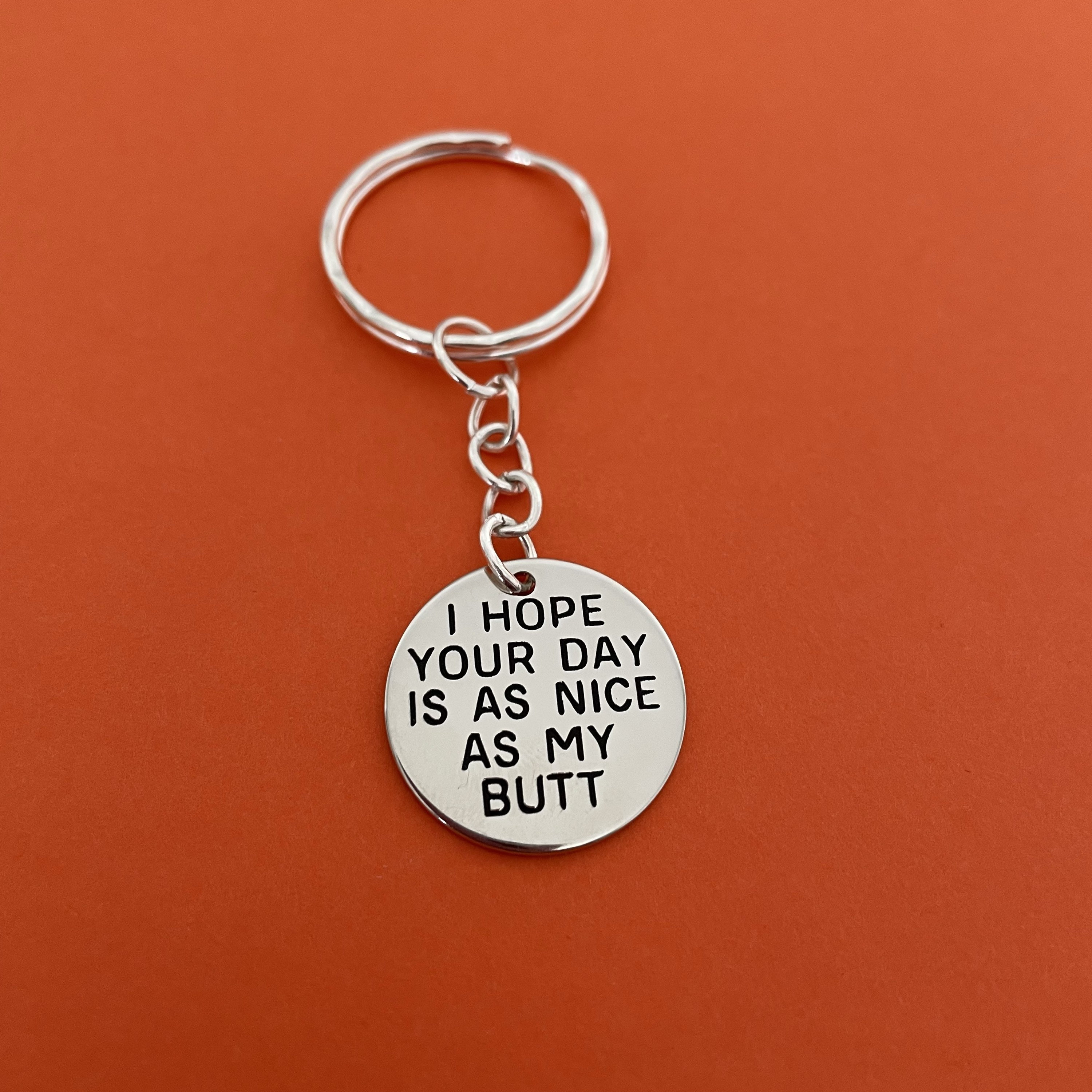 Portachiavi Guida Con Prudenza LParkin I Hope Your Day Is As Nice AS My Butt /your Keychain Drive Safe Portachiavi Guida Con Prudenza LParkin I Hope Your Day Is As Nice AS My Butt /your Keychain Drive Safe