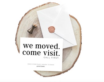 We Moved Come Visit, New Address Card, New Home Card - Printed or Printable