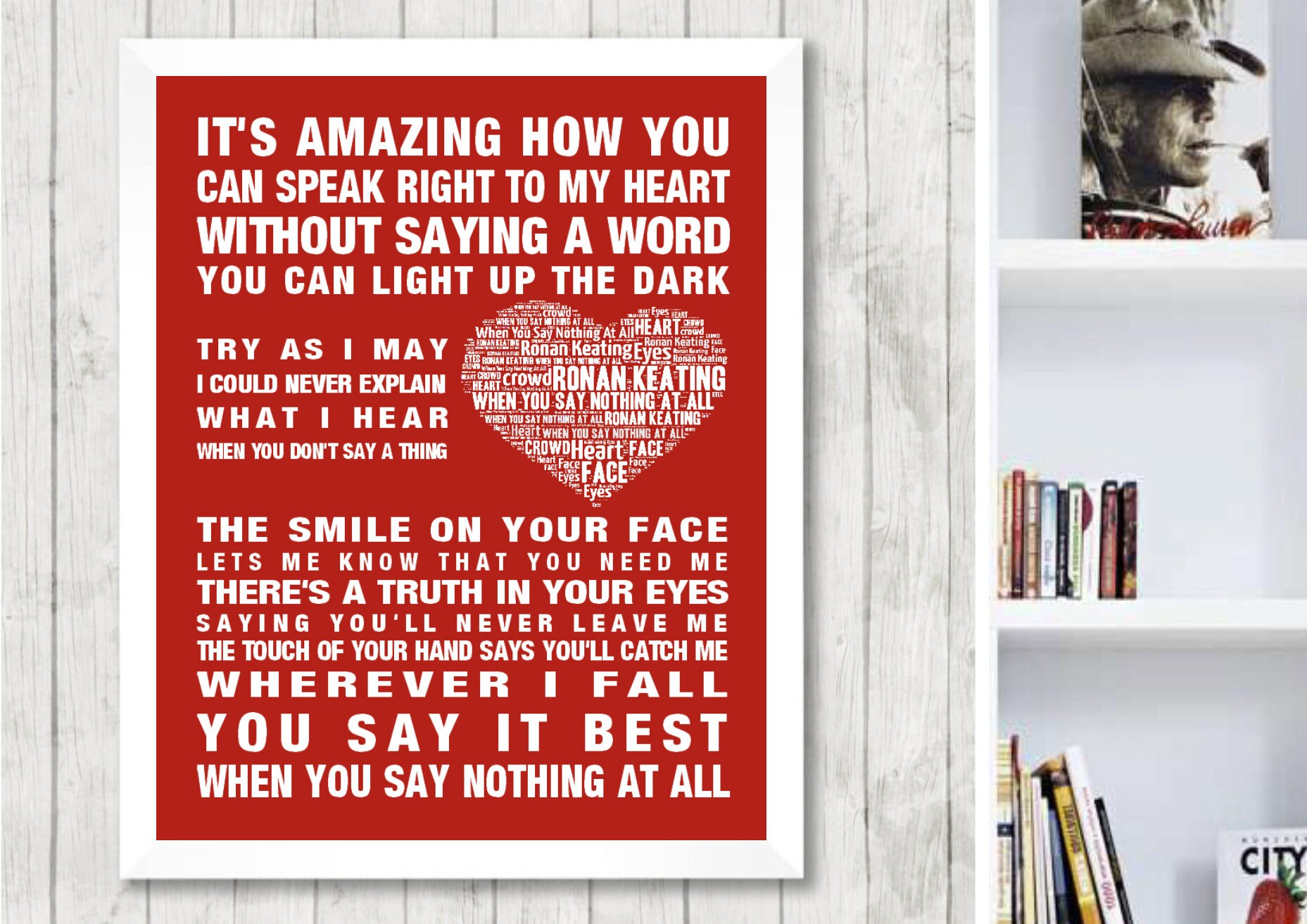 RONAN KEATING When You Say Nothing At All Music Love Song Lyrics Wall Art Print/Poster Home Decor Framed Picture Gift Free UK Postage