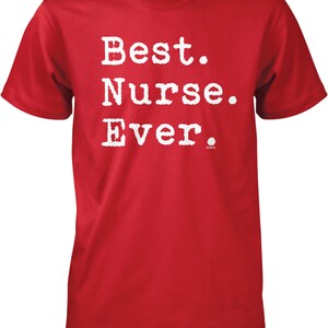 Best Nurse Ever, Best. Nurse. Ever. Men&#39;s T-shirt, NOFO_00674