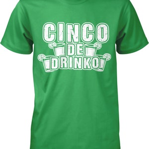 Cinco De Drinko, Cinco De Mayo, Drinking Gear Men&#39;s T-shirt, NOFO_00349