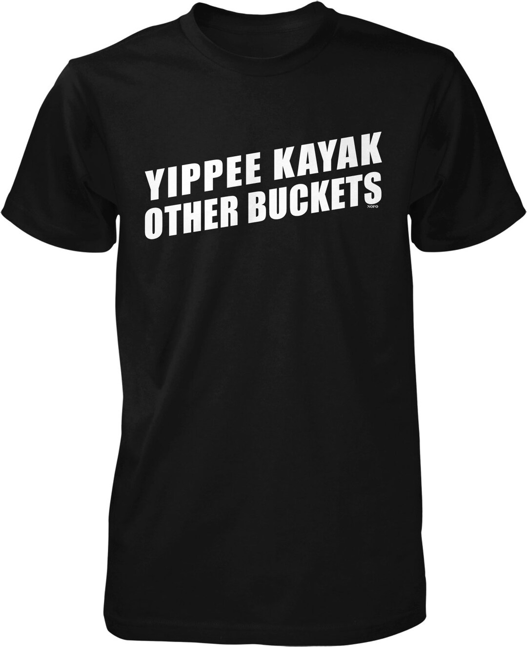 Yippie Kayak Other Buckets Men's Tshirt NOFO_02802 Etsy