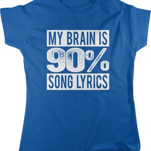 My Brain is 90% Song Lyrics Women's T-shirt, NOFO_00474 image 3