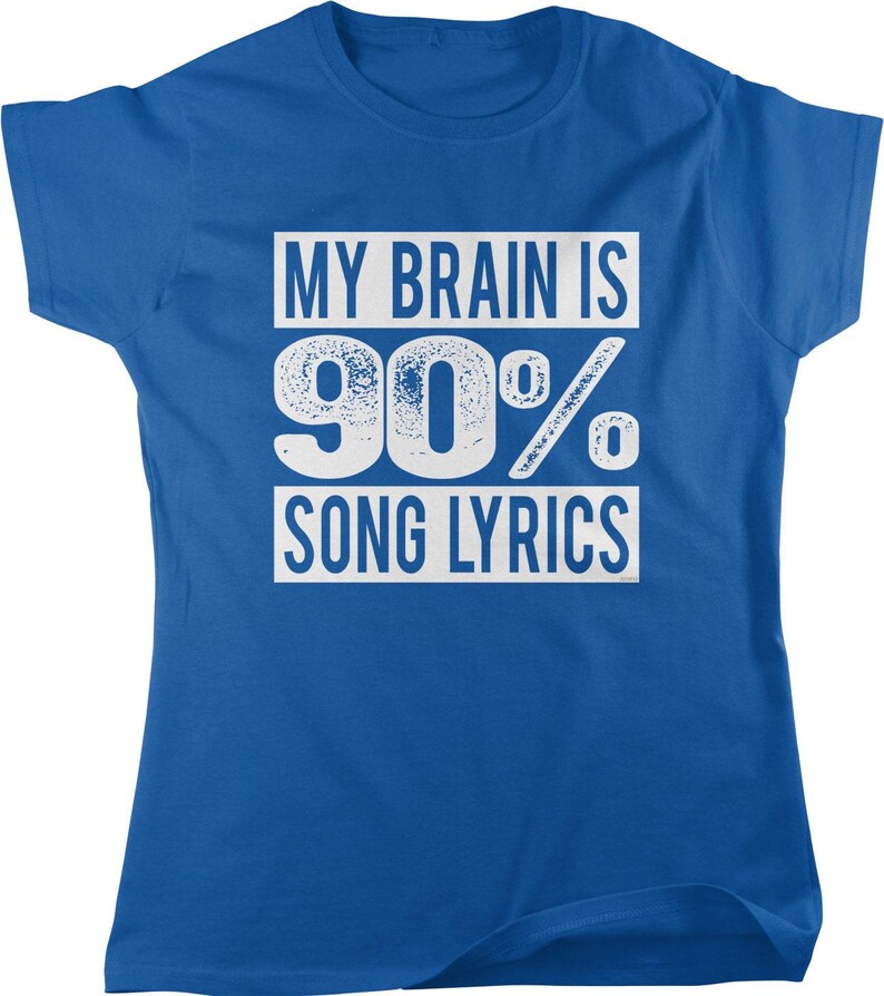 My Brain is 90% Song Lyrics Women's T-shirt, NOFO_00474 image 3