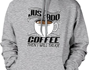 Just Add Coffee, Then I Will Talkie, Caffeine, Expresso