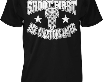 Shoot First Ask Questions Later, Lacrosse Men's T-shirt, NOFO_00663