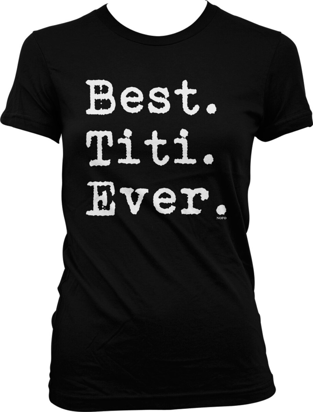 Best Titi Ever, Best. Titi. Ever., Spanish Aunt Juniors T-shirt, NOFO ...