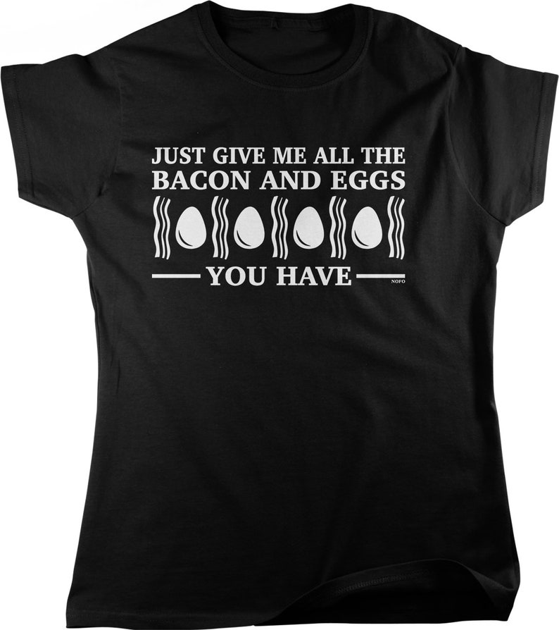 Just Give Me All the Bacon and Eggs You Have Women's Etsy