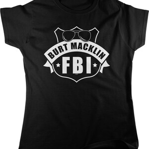 Burt Macklin FBI Women&#39;s T-shirt, NOFO_02717
