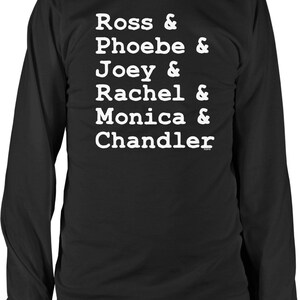 Ross, Phoebe, Joey, Rachel, Monica, Chandler Men&#39;s Long Sleeve Shirt, NOFO_02036