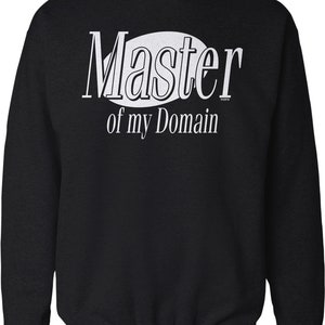 Master of my Domain Crew Neck Sweatshirt, NOFO_02459