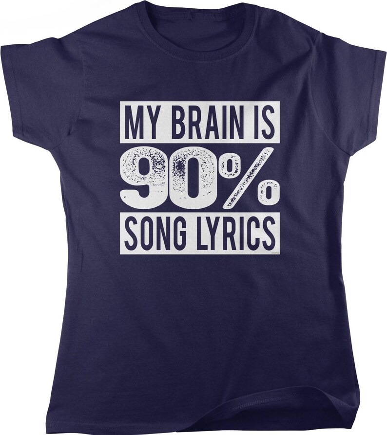 My Brain is 90% Song Lyrics Women's T-shirt, NOFO_00474 image 1