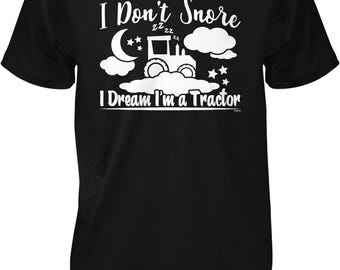 I Don't Snore, I Dream I'm A Tractor Men's T-shirt, NOFO_01105