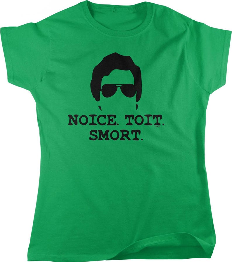 Noice Toit Smort T-Shirt: Women's Casual Tee with TV Show Quote, NOFO_02800 Irish Green