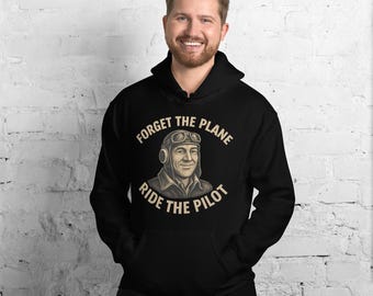 Unisex Hoodie: Aviation Humor - Soft, Cozy Pullover Sweatshirt