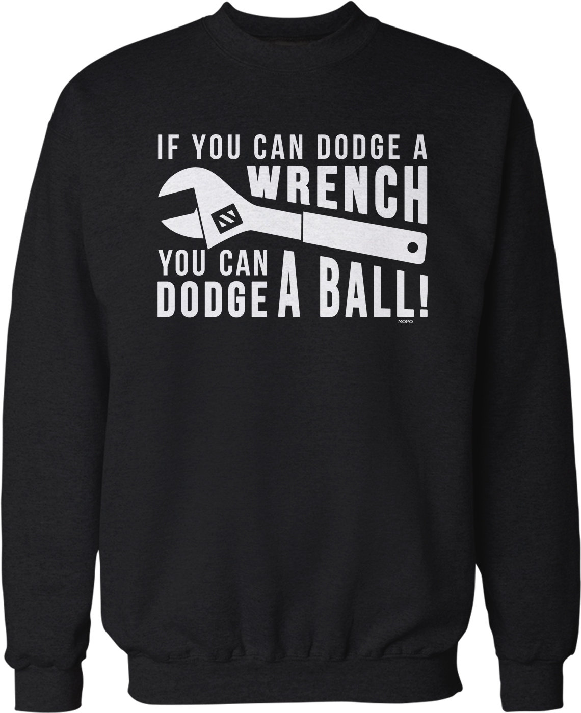 If You Can Dodge a Wrench You Can Dodge a Ball Crew Neck Etsy