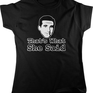 That’s What She Said Women&#39;s T-shirt, NOFO_02576