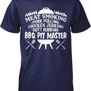 Meat Smoking, Pork Pulling, Chicken Jerking, Butt Rubbing, BBQ Pit Master Men's T-shirt, NOFO_01269 Navy