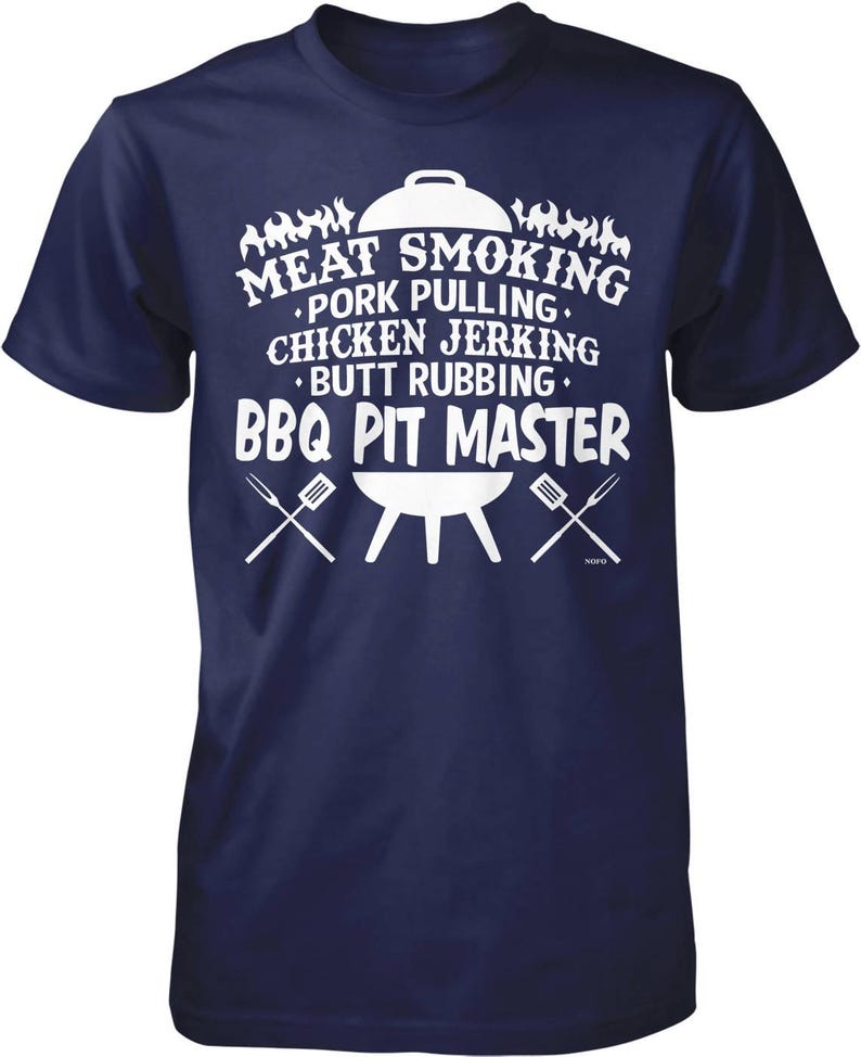 Meat Smoking, Pork Pulling, Chicken Jerking, Butt Rubbing, BBQ Pit Master Men's T-shirt, NOFO_01269 Navy