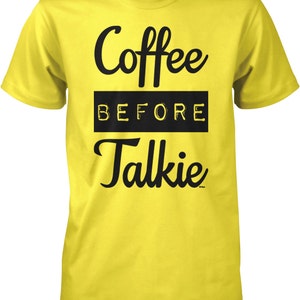 Coffee Before Talkie Men&#39;s T-shirt, NOFO_00486