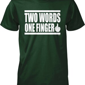 Two Words One Finger Men&#39;s T-shirt, NOFO 00978