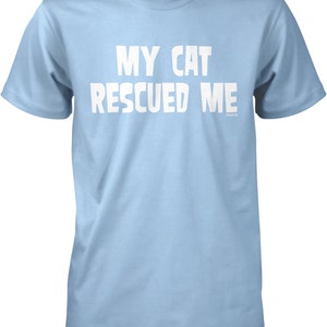 My Cat Rescued Me Men&#39;s T-shirt, NOFO_00561