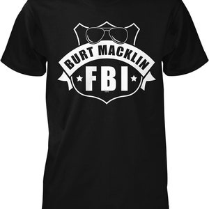 Burt Macklin FBI Men&#39;s T-shirt, NOFO_02717