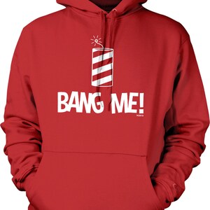 Bang Me Hooded Sweatshirt, NOFO_00696