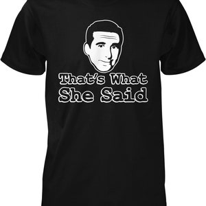 That’s What She Said Men&#39;s T-shirt, NOFO_02576