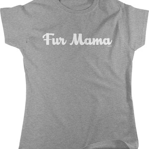 Fur Mama Women's T-shirt, NOFO_00563
