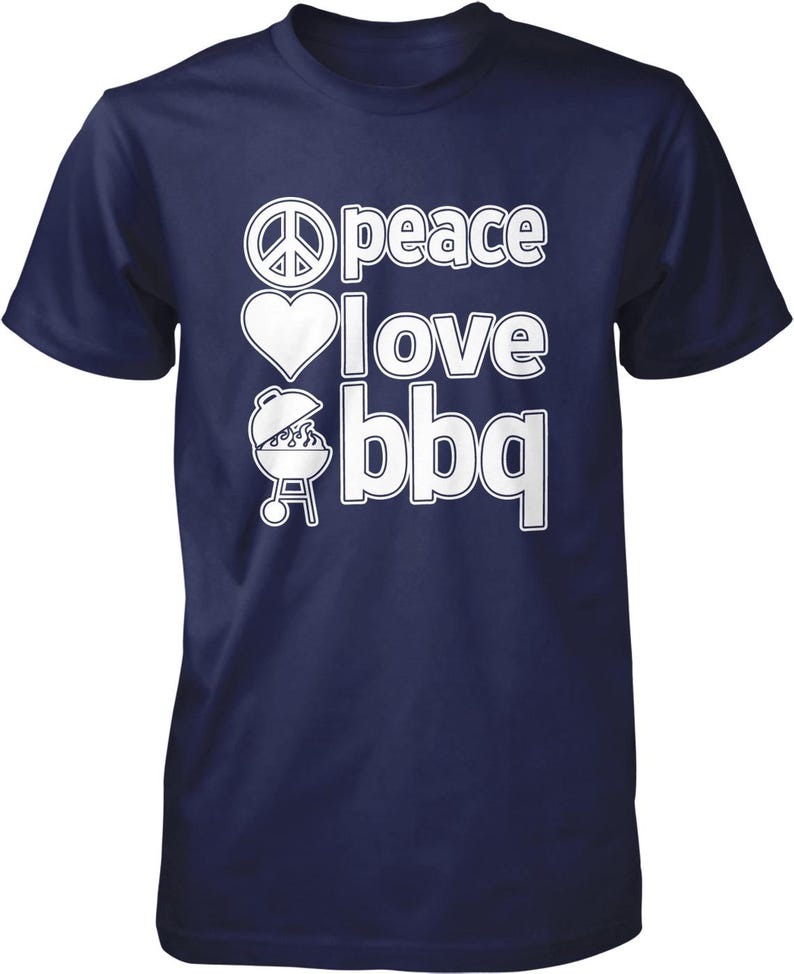 A navy blue t-shirt with white text that says "Peace I love BBQ".