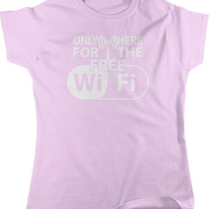 Only Here For The Free WIFI Women's T-shirt, NOFO_01097