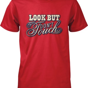 Look But Don&#39;t Touch, Eye Candy Men&#39;s T-shirt, NOFO_00351