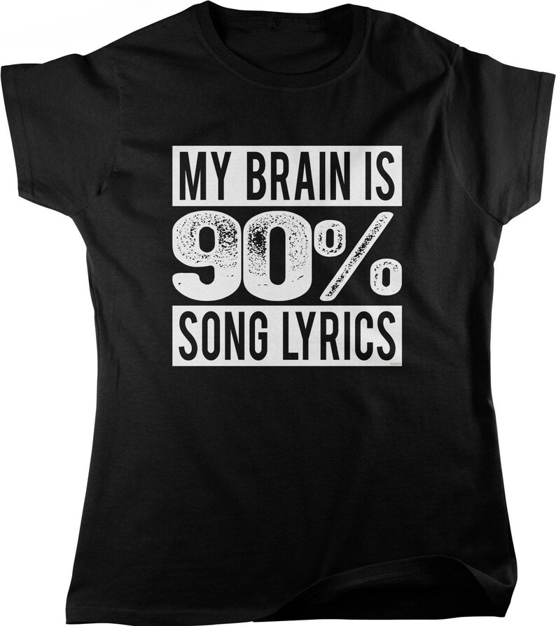 My Brain is 90% Song Lyrics Women's T-shirt, NOFO_00474 image 4