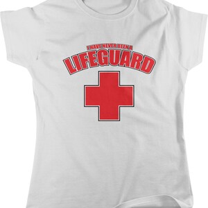 I Have Never Been A Lifeguard, Beach Patrol, Wannabe Women&#39;s T-shirt, NOFO_00212