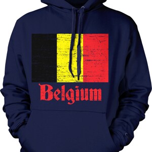 May include: A navy blue hoodie with a distressed black, yellow, and red Belgian flag graphic and the word "Belgium" in red.