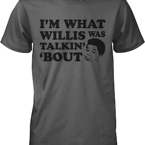 What You Talkin About Willis t-shirt COLEMAN DIFFERENT STROKES GEEK 80/'s QUOTE