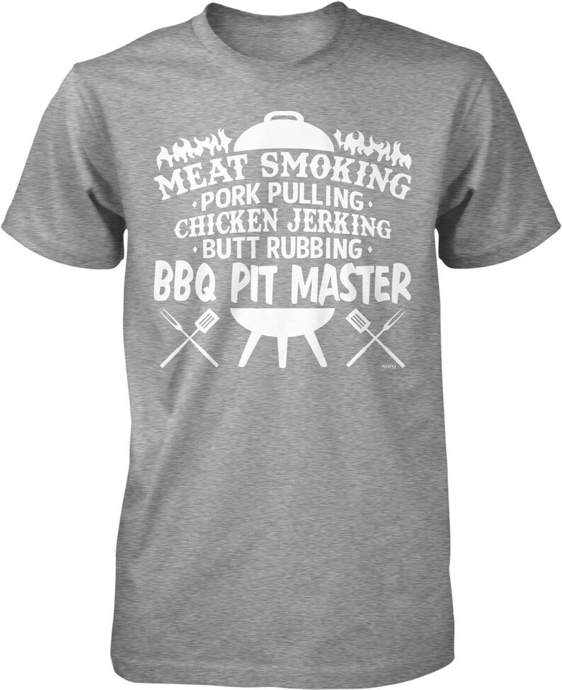 Meat Smoking, Pork Pulling, Chicken Jerking, Butt Rubbing, BBQ Pit Master Men's T-shirt, NOFO_01269 Sport Grey