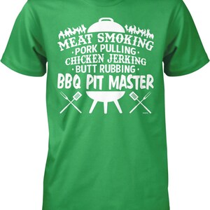 Meat Smoking, Pork Pulling, Chicken Jerking, Butt Rubbing, BBQ Pit Master Men's T-shirt, NOFO_01269 Irish Green