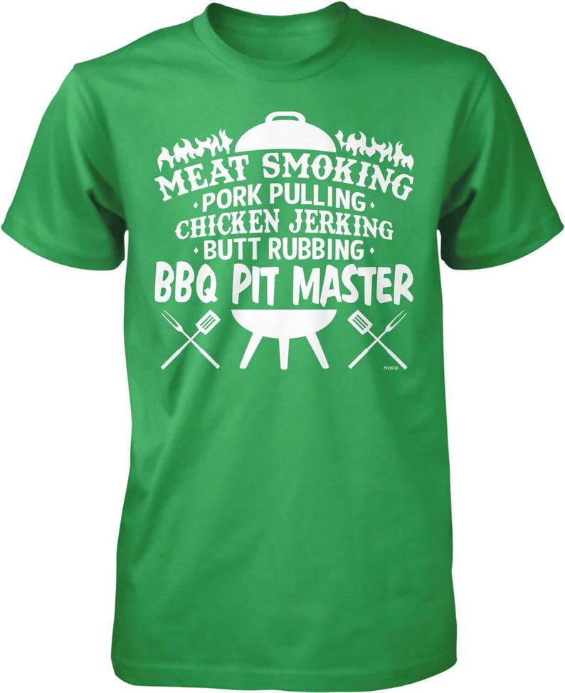Meat Smoking, Pork Pulling, Chicken Jerking, Butt Rubbing, BBQ Pit Master Men's T-shirt, NOFO_01269 Irish Green