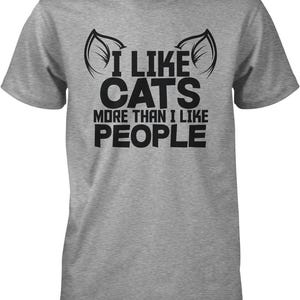 Cat Lover T-Shirt, Funny Quote Design - Soft Cotton, Unisex Fit, NOFO_00168 Sport Grey