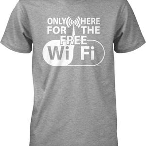 Only Here For The Free WIFI Men's T-shirt, NOFO_01097